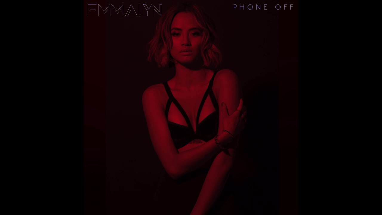 Emmalyn - Phone Off