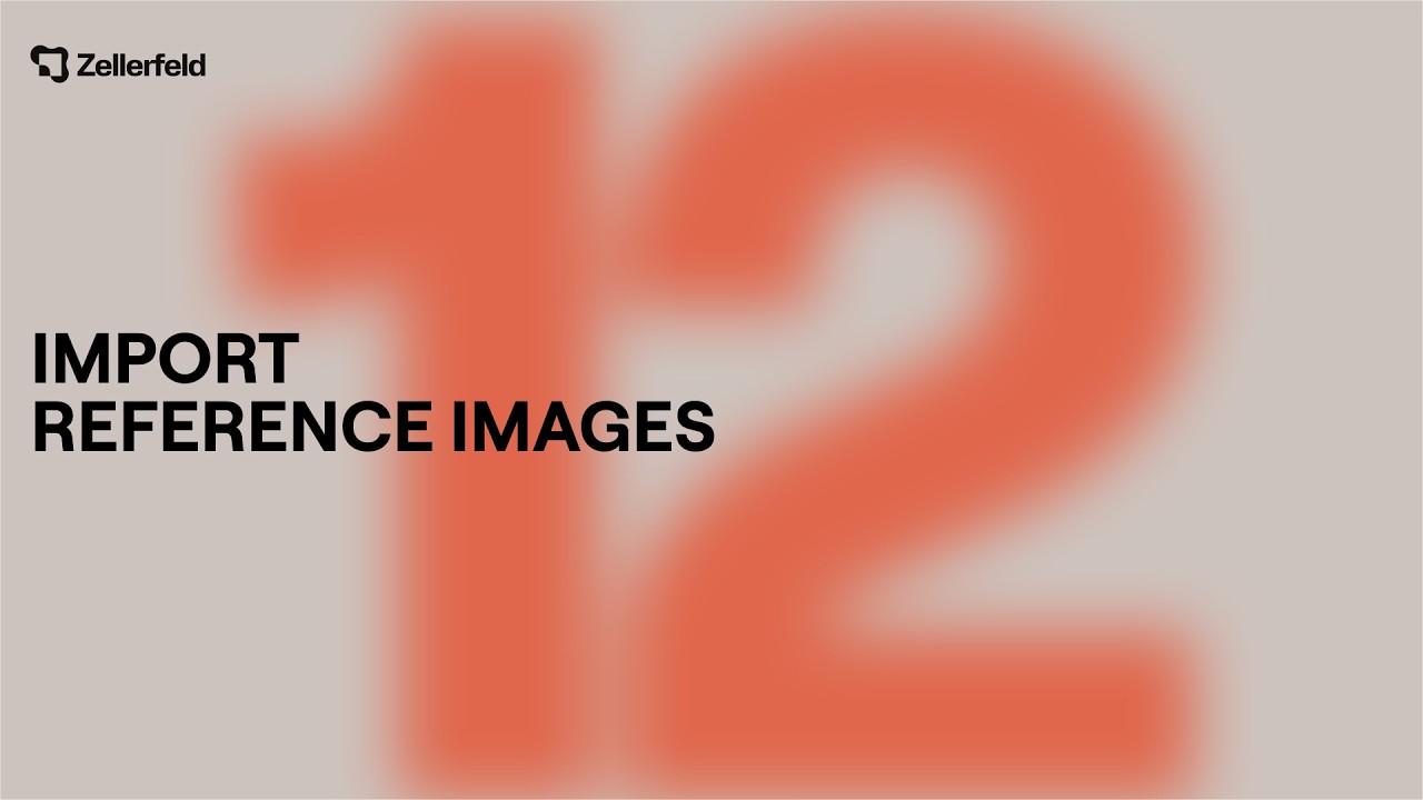 Zellerfeld Academy | 12 | Import Reference Images