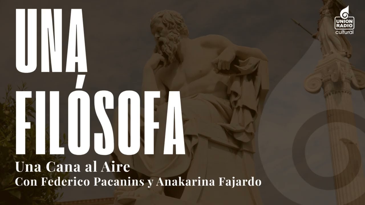 Una Filósofa | Una Cana al Aire
