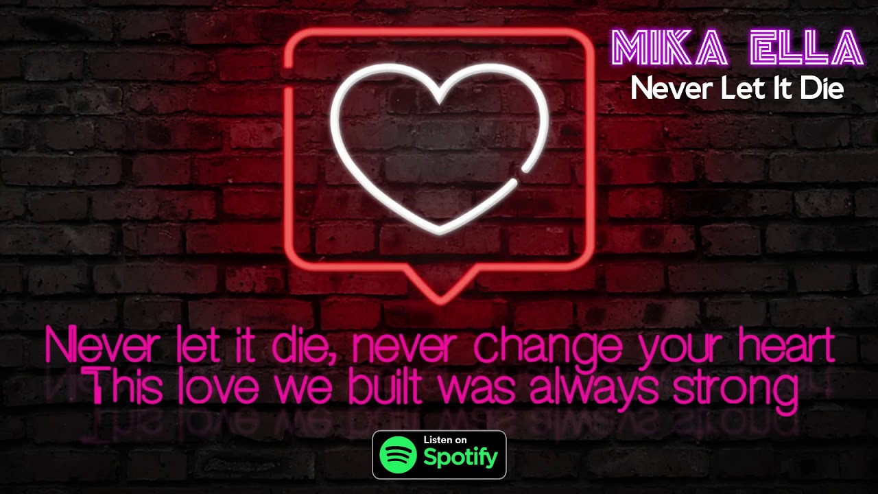 Mika Ella - Never Let It Die (Lyrics Video)