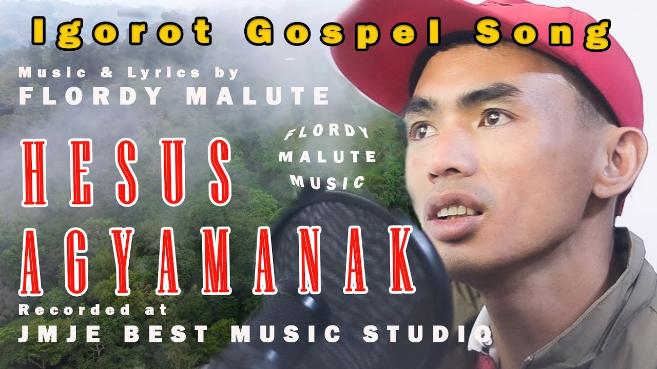 HESUS AGYAMANAK || ORIGINAL IGOROT GOSPEL SONG