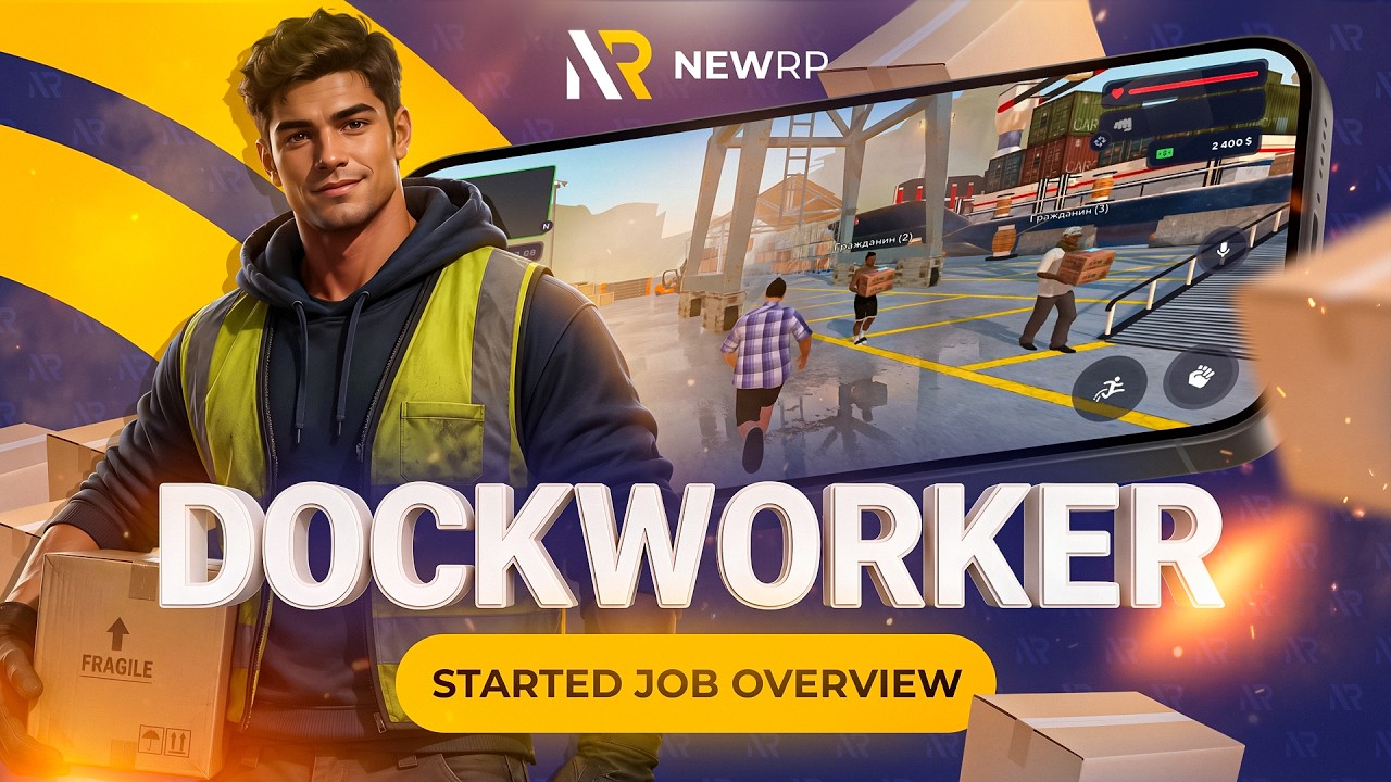 NEWRP: DOCKWORKER JOB OVERVIEW // NEW MOBILE GAME FOR IOS, ANDROID 2026