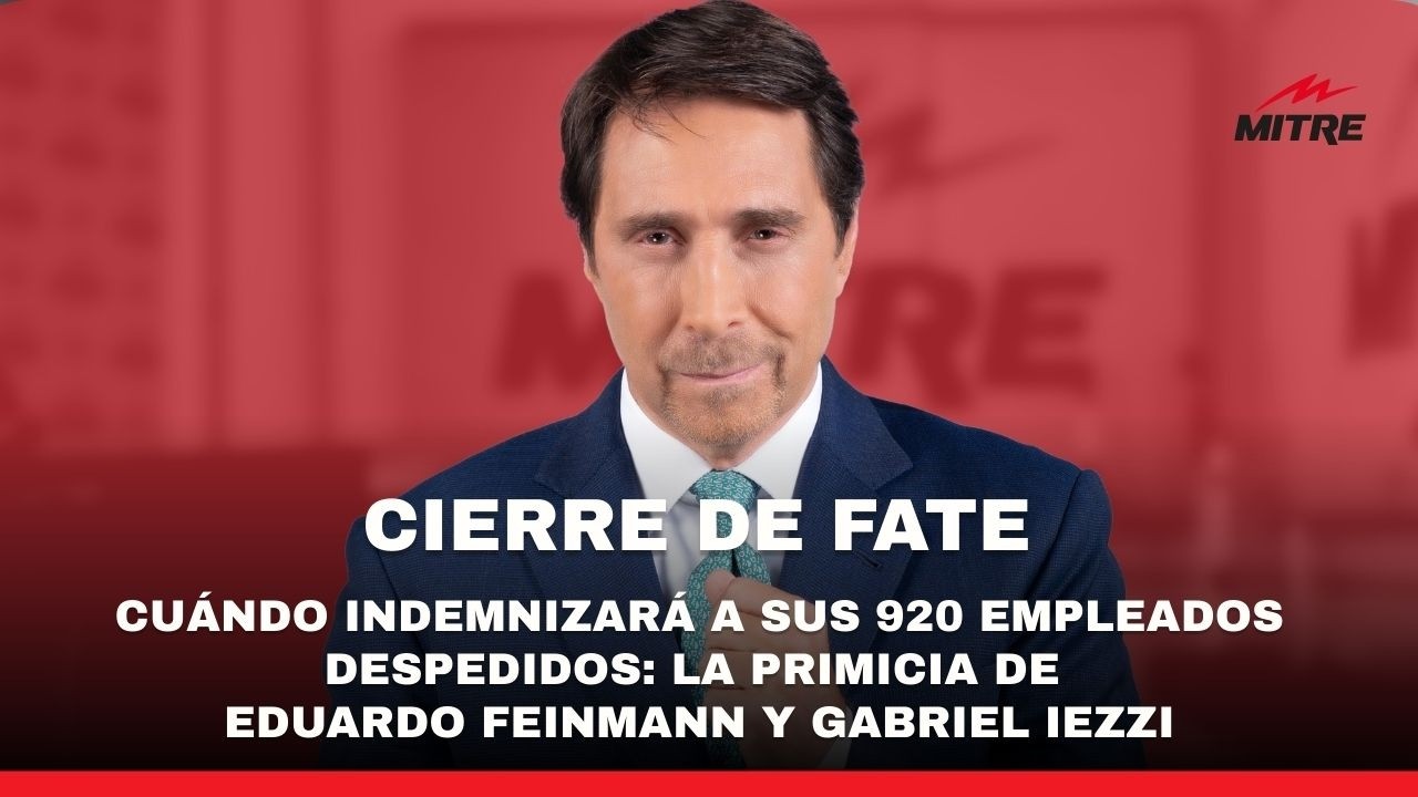 Fate confirmó cuándo indemnizará a los 920 despedidos: el dato de Eduardo Feinmann y Gabriel Iezzi