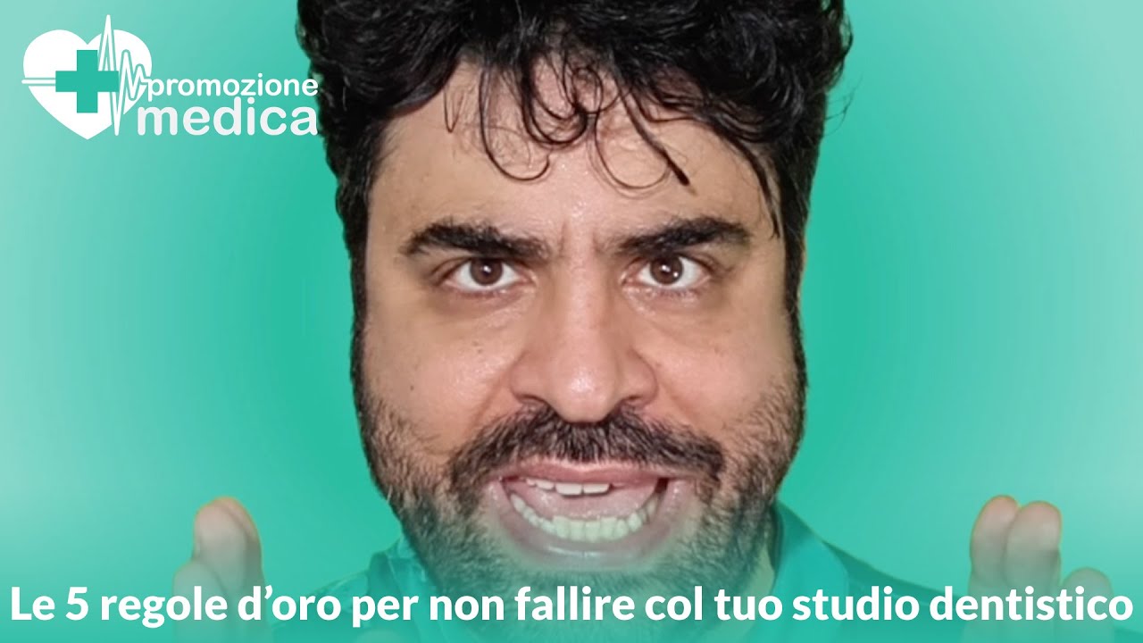Le 5 regole per non fallire con il tuo studio dentistico