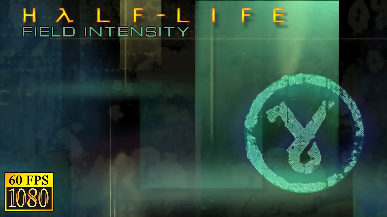 Half-Life: Field Intensity [HD 1080p 60fps]