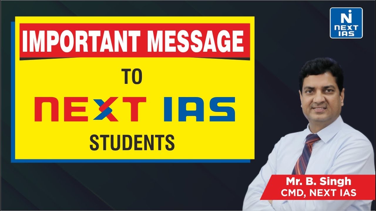 IMPORTANT MESSAGE to NEXT IAS STUDENTS I Mr B.Singh (CMD , NEXT IAS) I OFFLINE CLASSES I DDMA ORDER