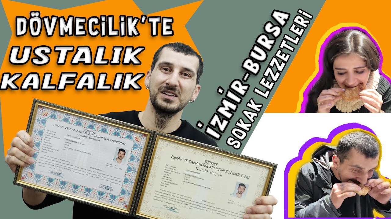 Dövmecilikte ustalık belgesi ve İzmir Bursa Sokak lezzetleri