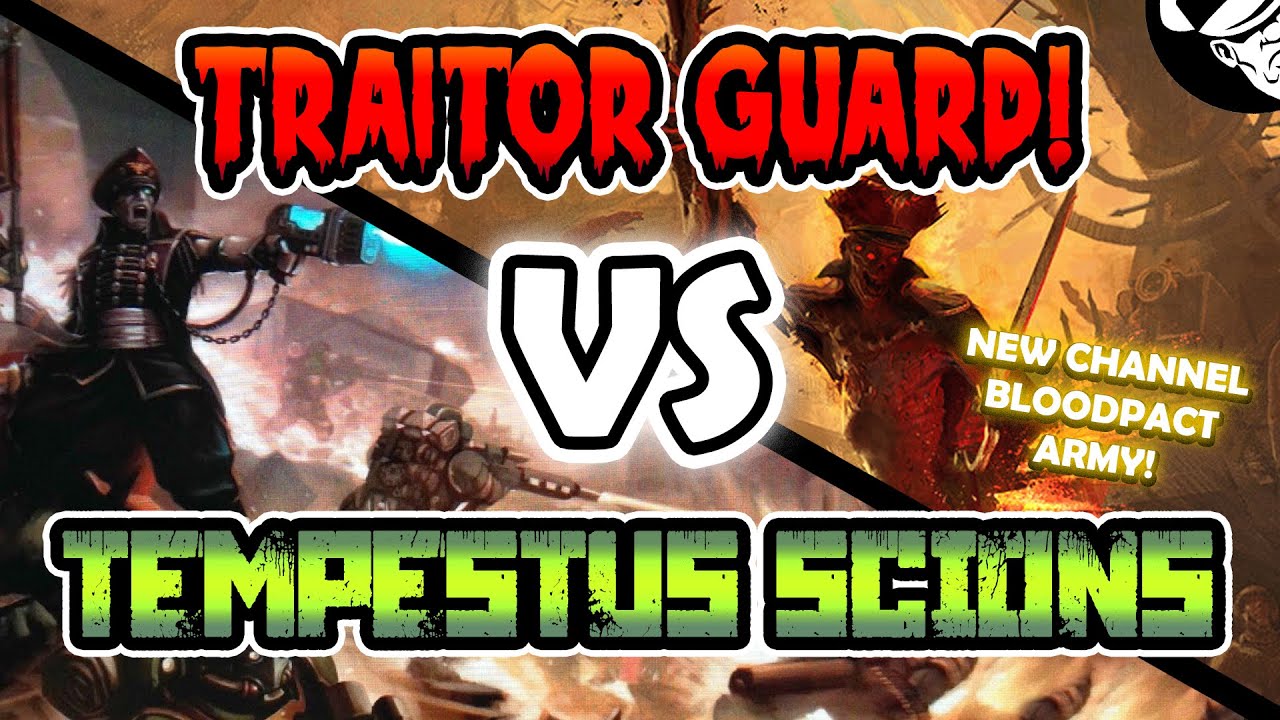Traitor Guard Vs Tempestus Scions! | 10th Edition Battle Report | Warhammer 40,000
