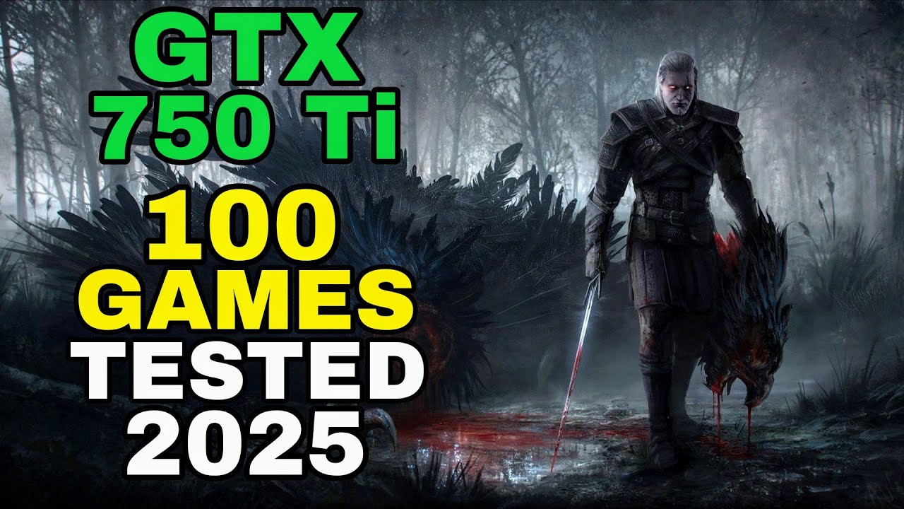 GTX 750 Ti | Test in 100 Games | 2025