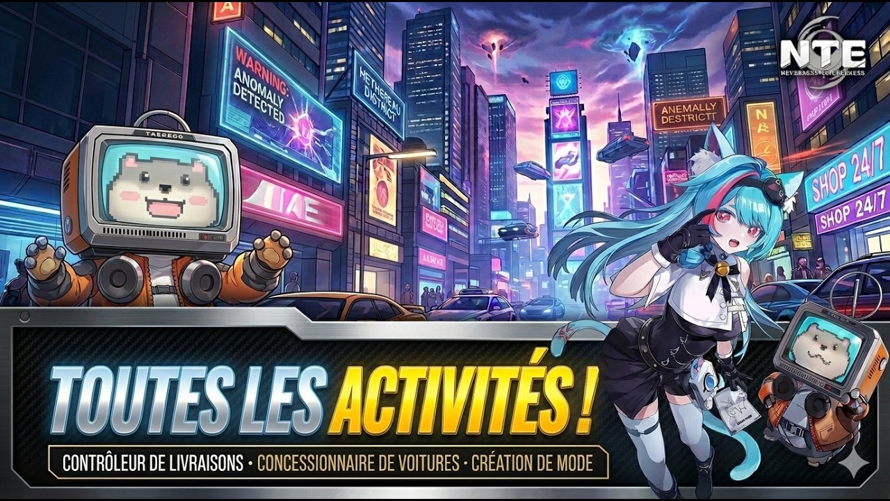 NTE - GAMEPLAY PREVIEW FR : Toutes les activit&eacute;s du jeu ! 🏙️🚗