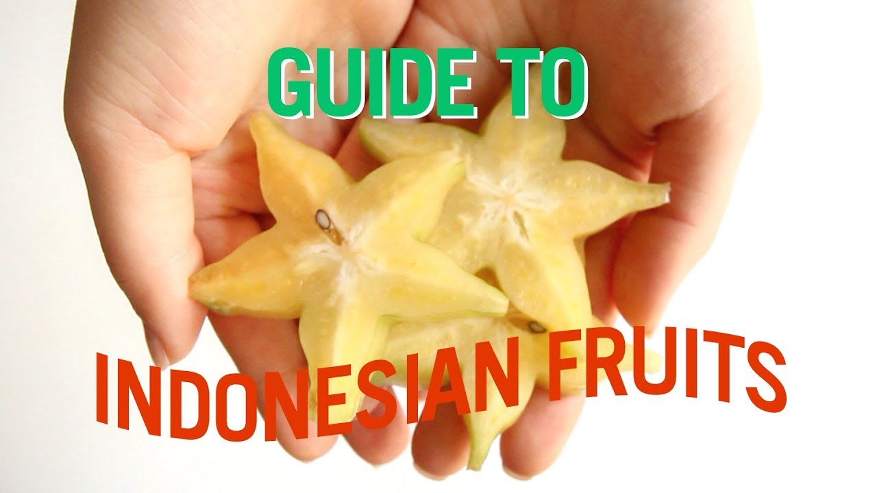 A Guide to Indonesian Fruit