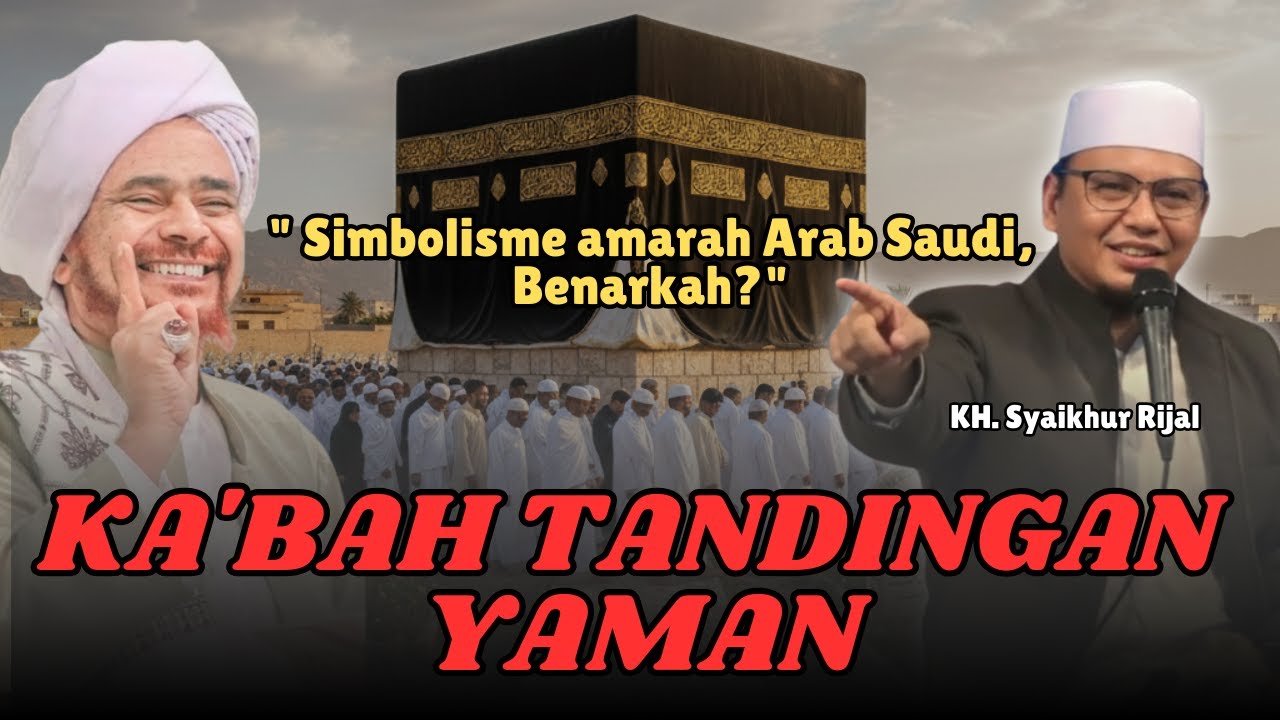 Ka’bah Tandingan di Yaman: Apakah Simbol Ini yang Memancing Amarah Arab Saudi? KH. Syaikhur Rijal