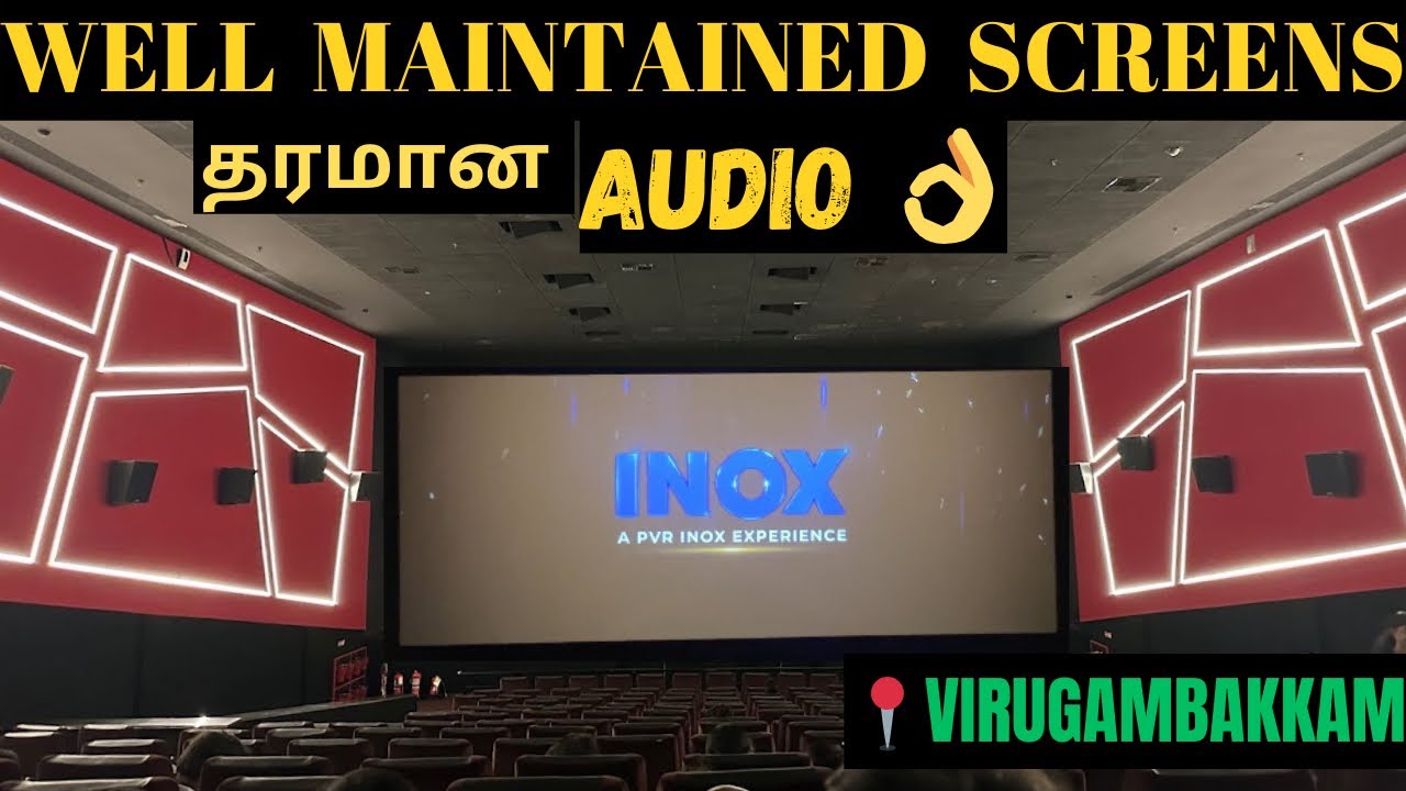 INOX NATIONAL - Virugambakkam | CHENNAI SERIES | Theatre Review by KSReview