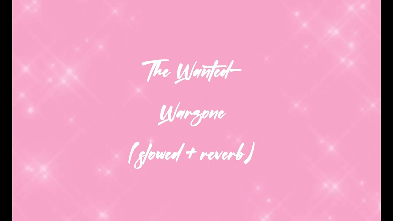 the wanted- warzone (slowed & reverb)