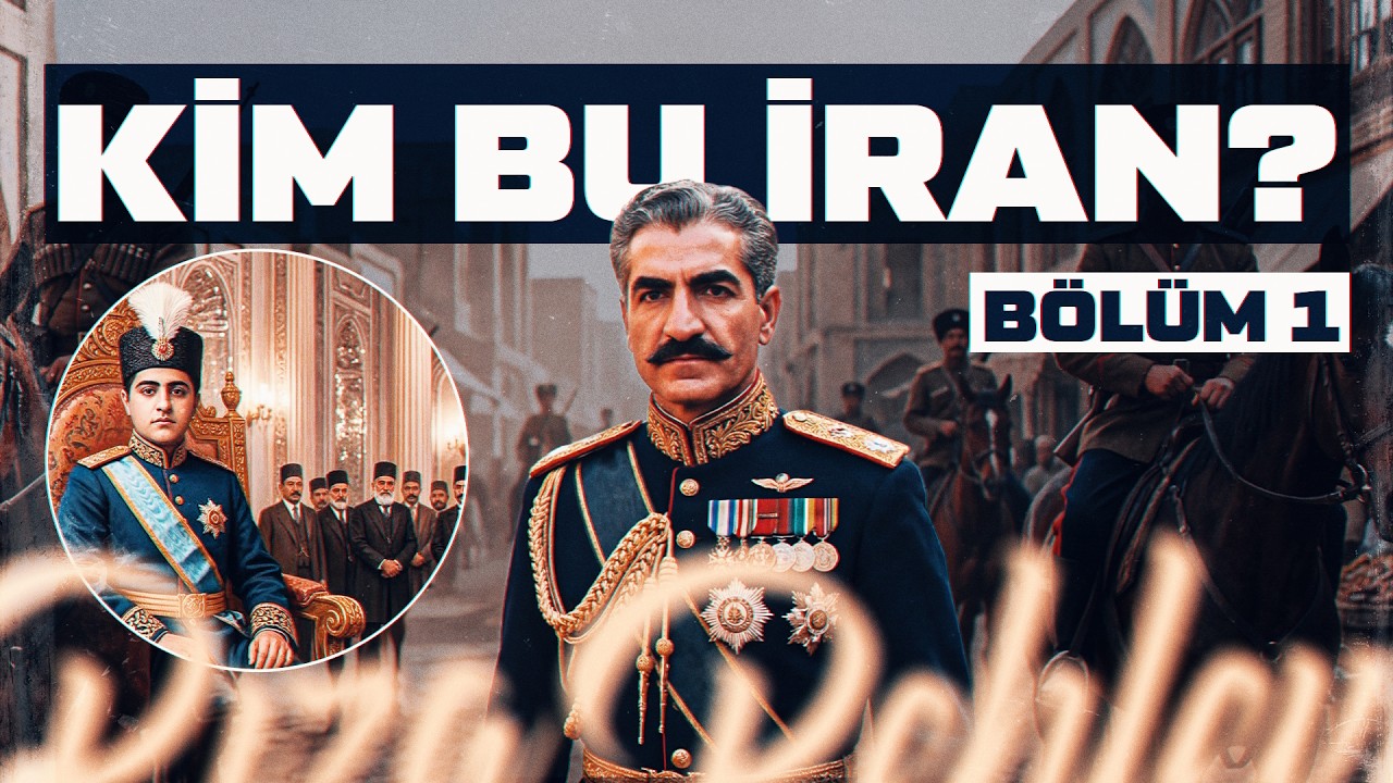 KİM BU İRAN? | 100 YILLIK İRAN TARİHİ | BÖLÜM-1