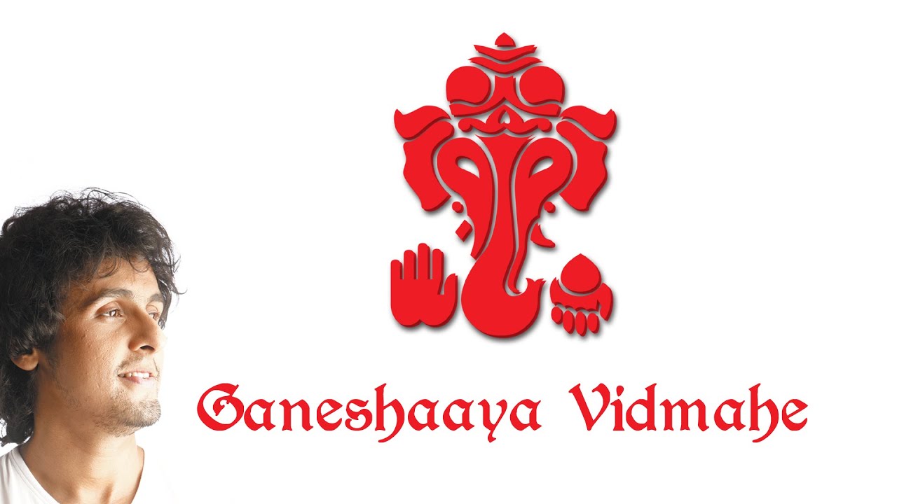 GANESHAAYA VIDMAHE BY SONU NIGAM | Times Music Spiritual