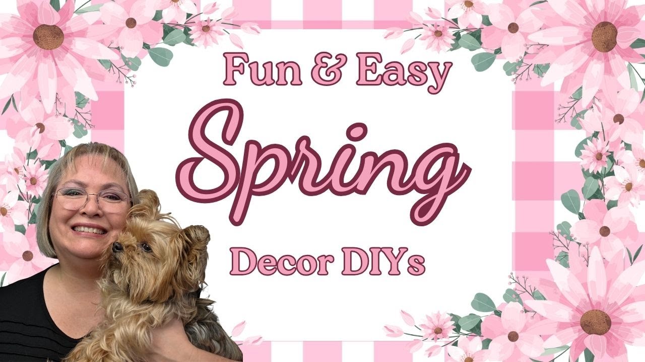 FUN AND EASY SPRING DECOR DIYS/JUST OUR IMAGINATION CHALLENGE