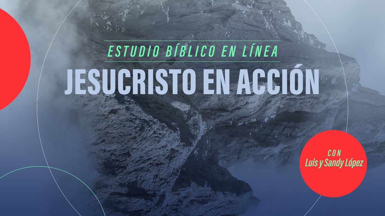 Marcos 6 | Jesucristo en acción | Luis y Sandy López