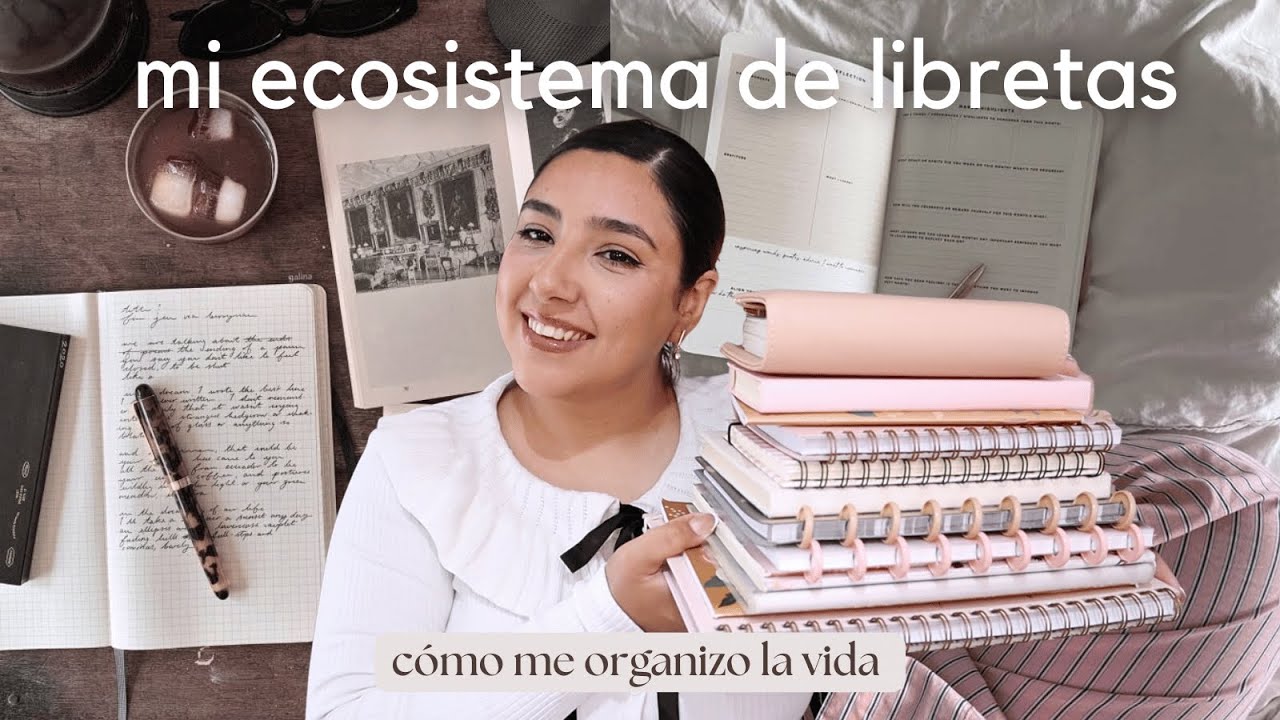 Mi ecosistema de libretas | cómo me organizo + el sistema que me mantiene motivada y en calma