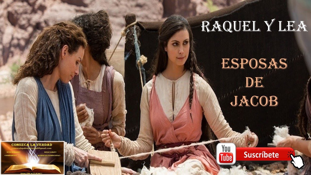 RAQUEL Y LEA - LAS ESPOSAS DE JACOB