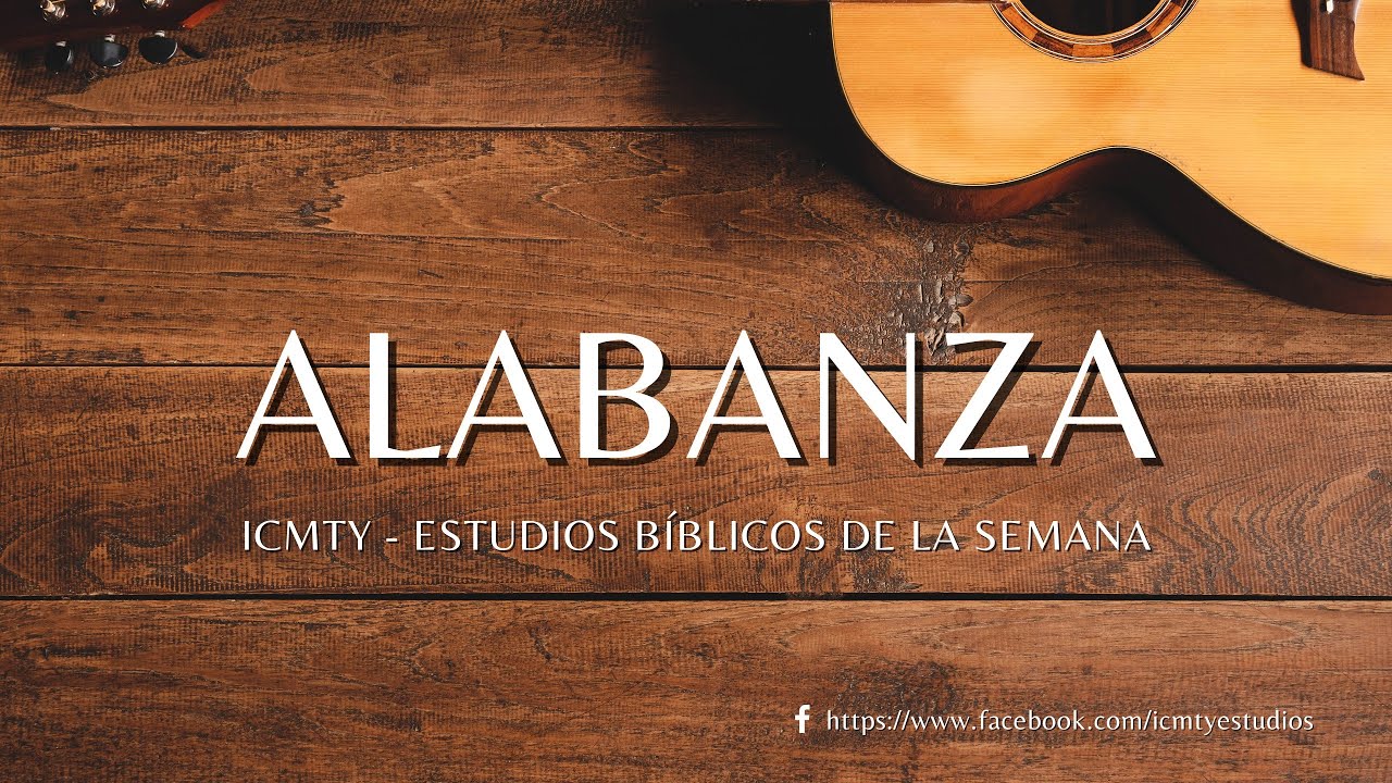 #1 Alabanza | Iglesia Cristiana de Monterrey