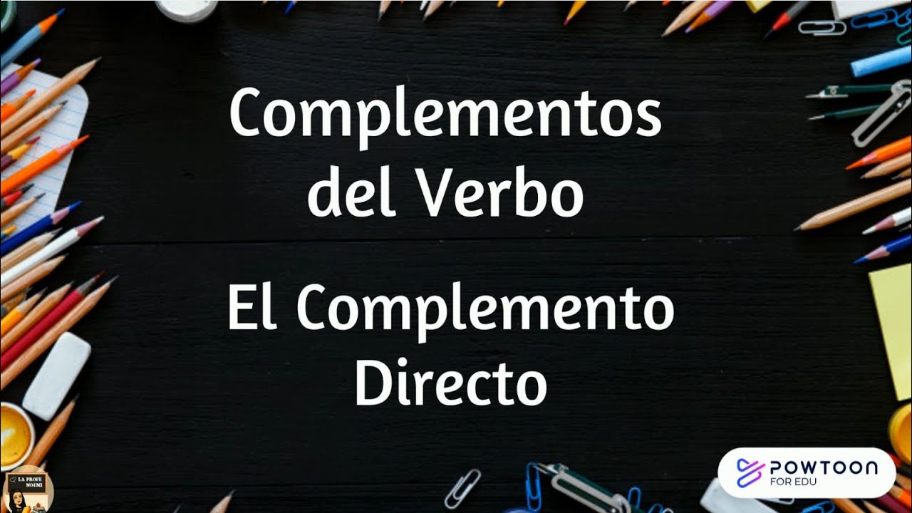 Complementos del Verbo: El Complemento Directo