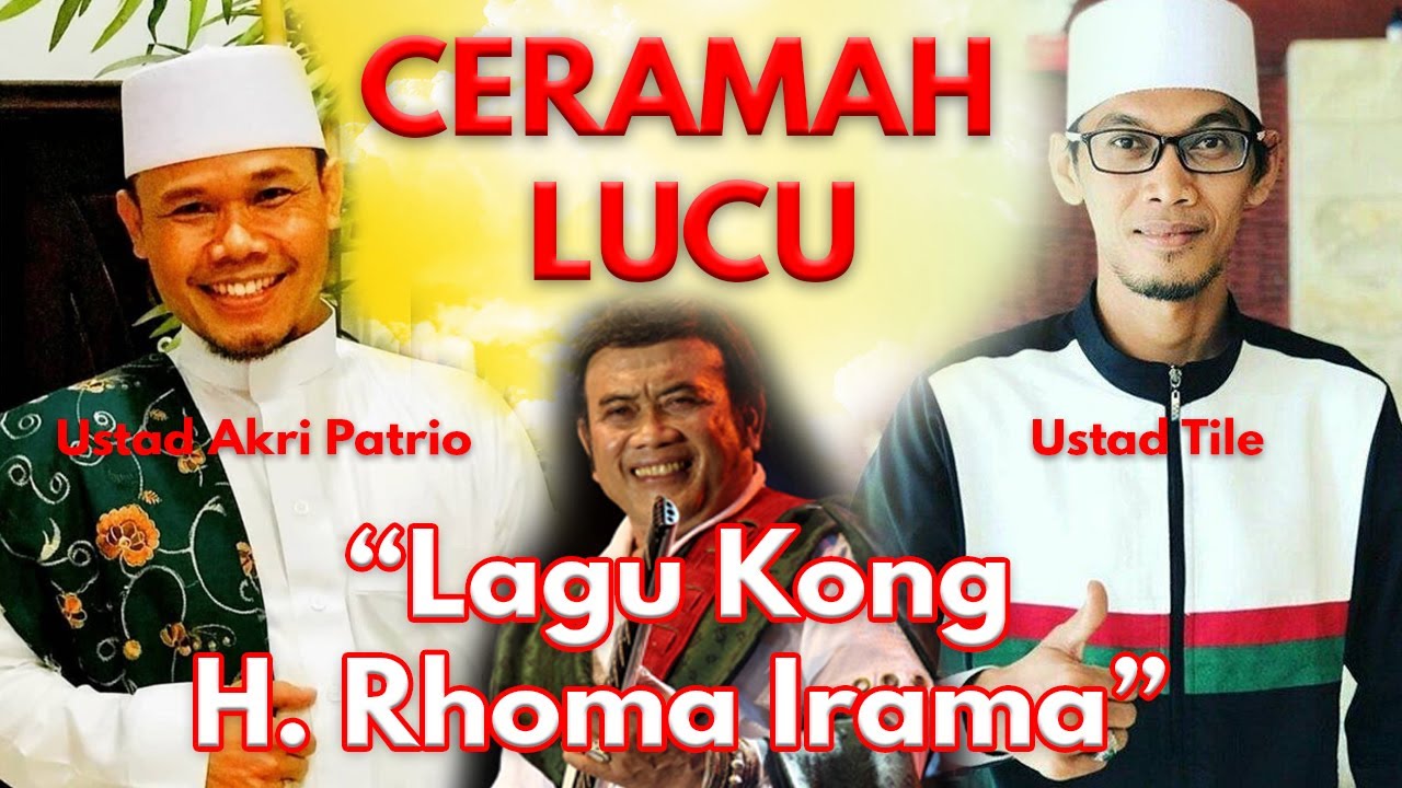 Ceramah Lucu Ustd Tile & Ustd Akri (Lagu H.Rhoma Irama)