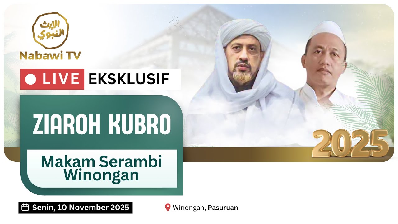 🔴LIVE Ziarah Kubro Makam Serambi Winongan bersama Para Habaib dan Kiyai - Pasuruan ] 2025