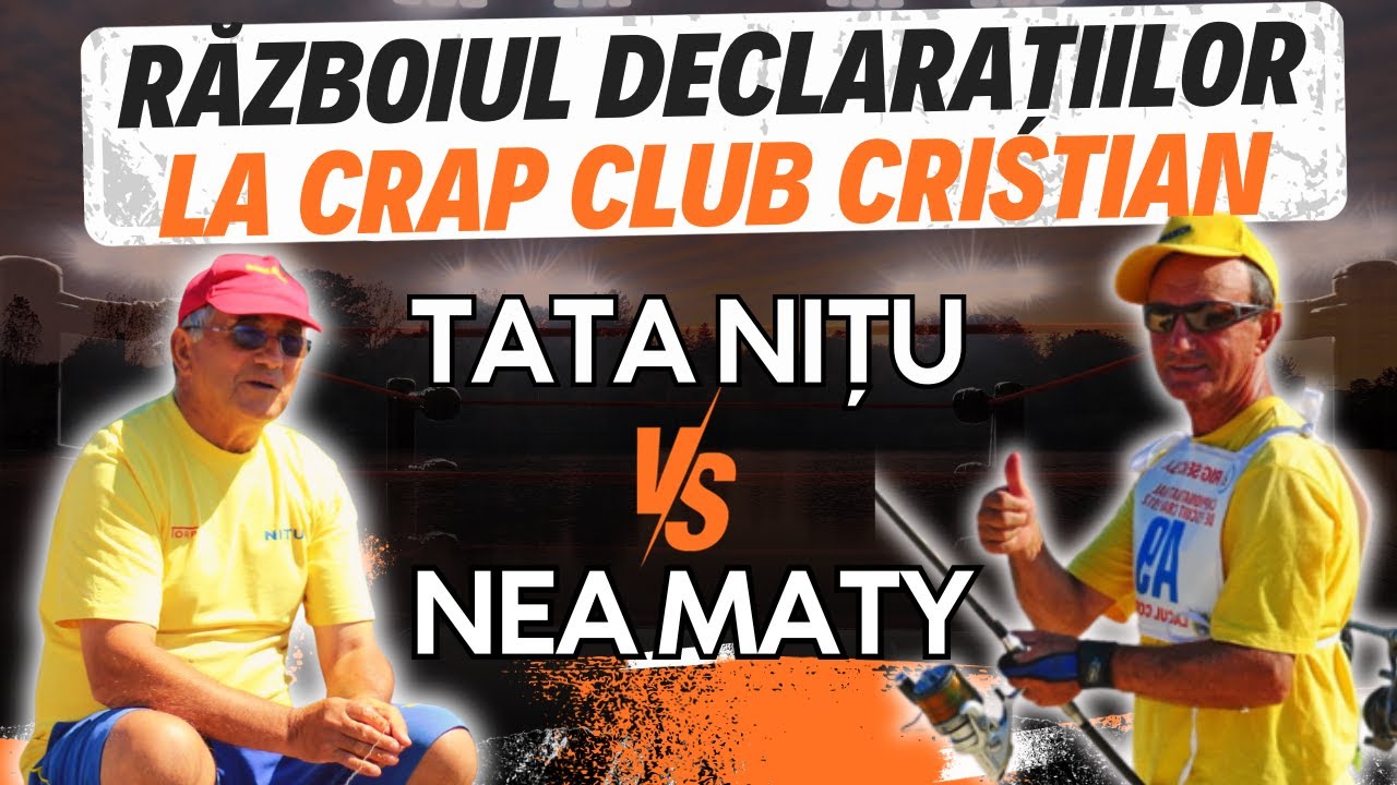 RAZBOIUL DECLARATIILOR LA Crap Club Cristian | TATA NITU vs NEA MATY #live #podcast #viral #carp