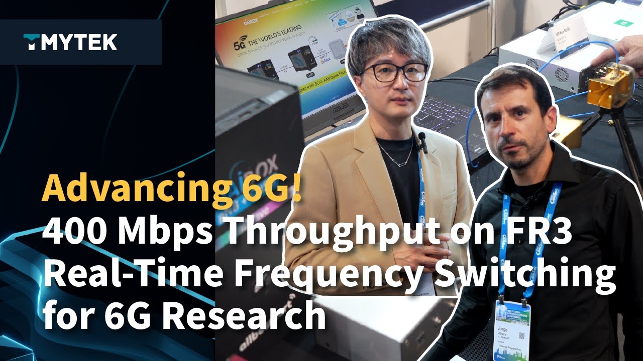 Advancing 6G! 400 Mbps Throughput on FR3 | Real-Time Frequency Switching for 6G Research | TMYTEK
