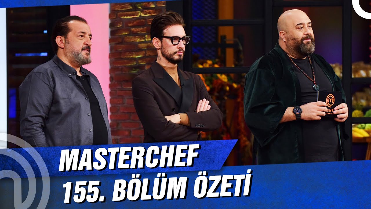 MasterChef Türkiye 155. Bölüm Özeti | BÜYÜK FİNALE KALAN İLK YARIŞMACI