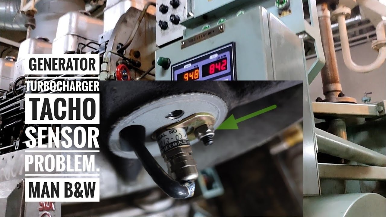 Generator Turbocharger Tacho sensor problem. MAN B&W