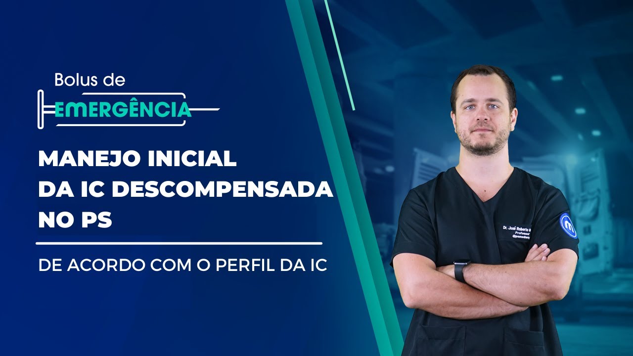IC Descompensada: manejo inicial - Bolus de Emergência #37