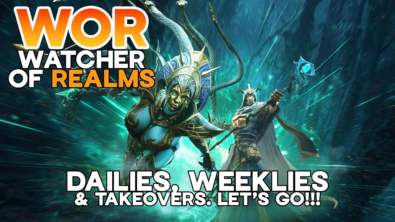 LIVE! Dailies, Weeklies & Takeovers - Watcher of Realms