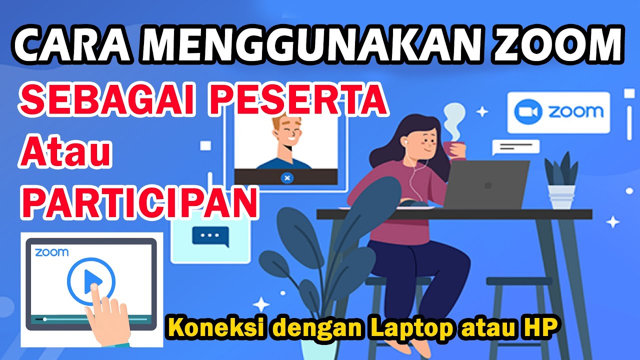 Cara Koneksi ZOOM sebagai PESERTA / PARTICIPANT dengan LAPTOP atau HP