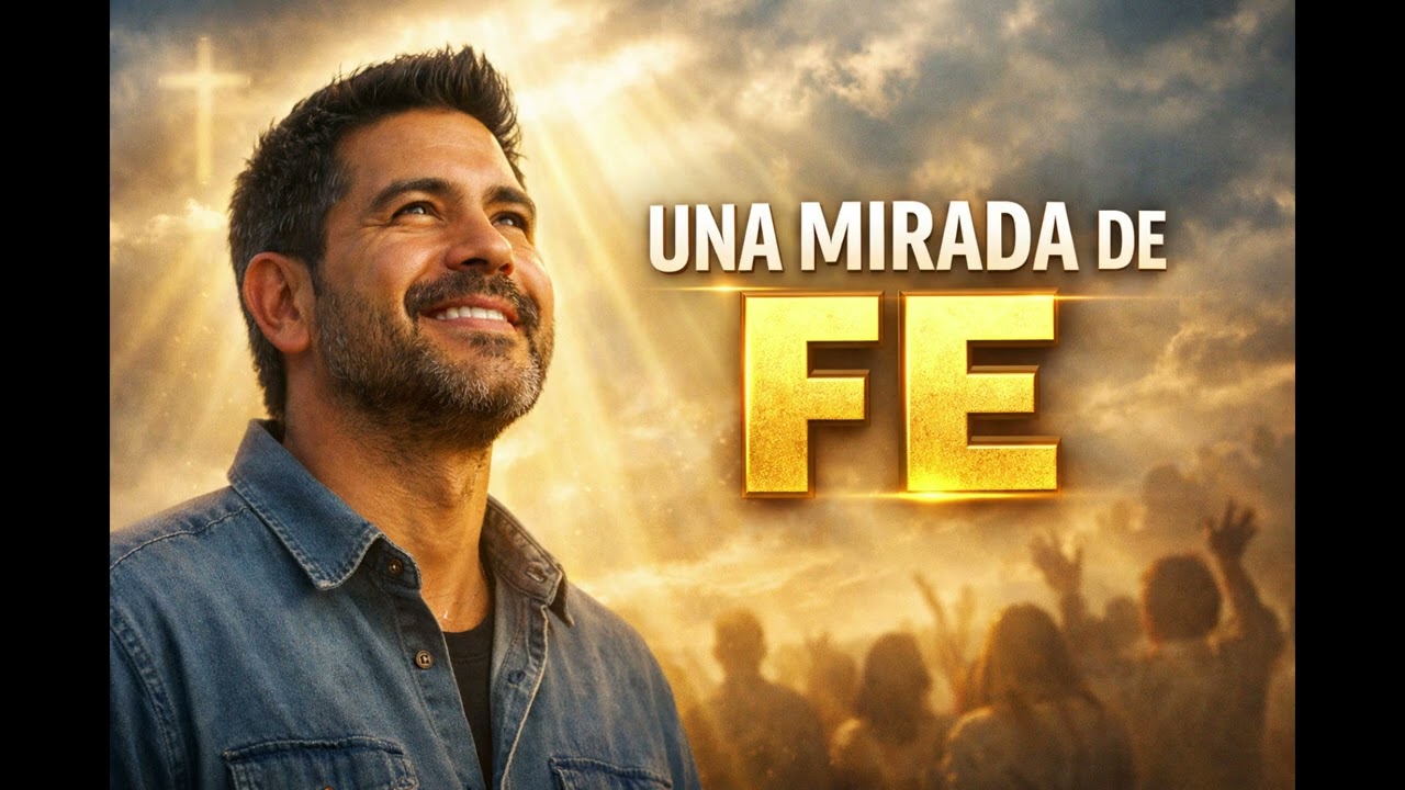 Una mirada de fe