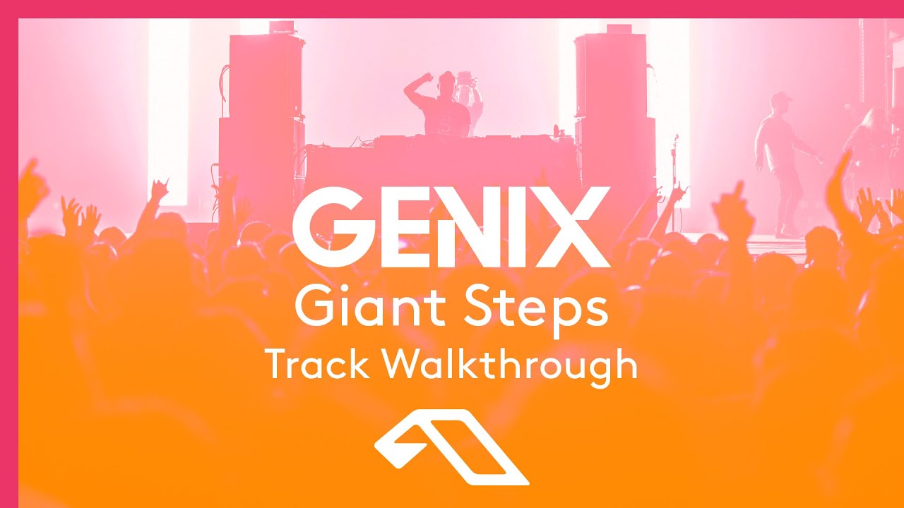 Track Walkthrough - 'Giant Steps' with Genix - Playthrough and Introduction