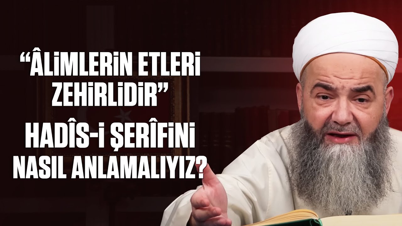 “Âlimlerin Etleri Zehirlidir” Hadîs-i Şerîfini Nasıl Anlamalıyız?