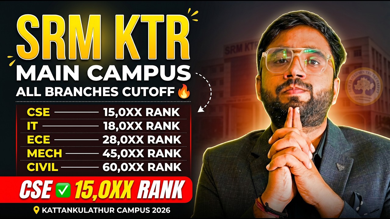 SRM KTR Cutoff 2026 🚨 CSE @ 15K Rank Reality | All Branches