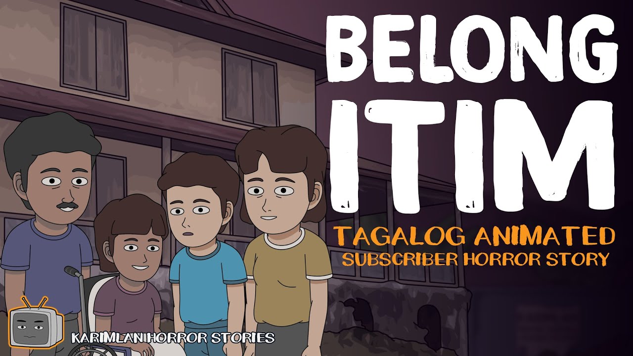 BELONG ITIM (Karimlan Animated Horror Stories) Tagalog