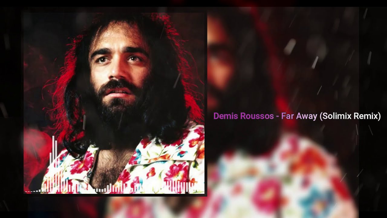 Demis Roussos - Far Away (Solimix Remix)