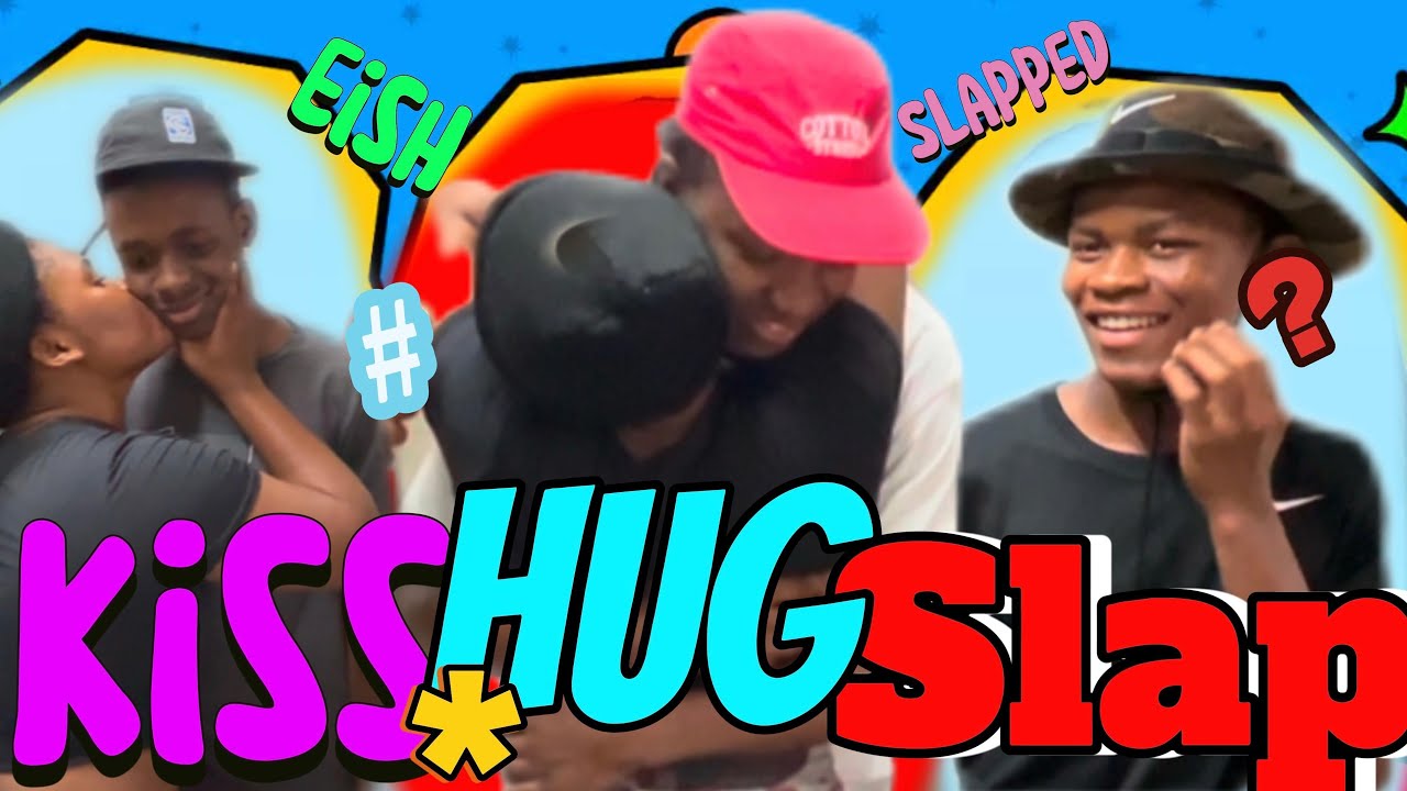 Kiss Hug or Slap face 2 face. Must watch!!🚨🔥