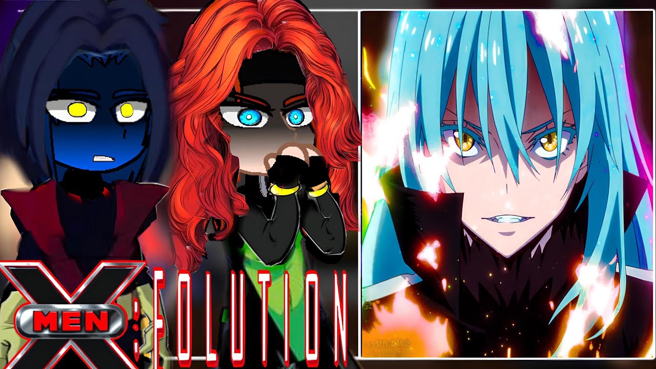 X-Men: Evolution React to Rimuru Tempest as an Anomaly in The Mutant World || TenSura || X-Men