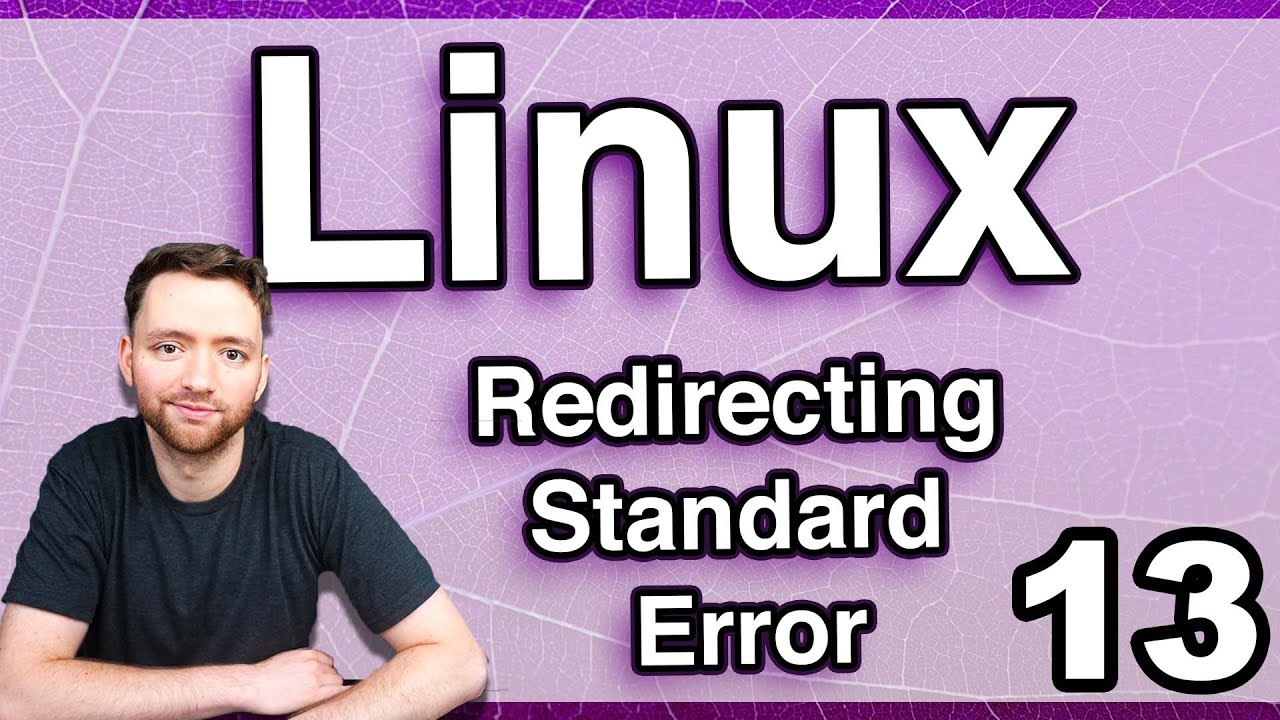 Redirecting Standard Error - Linux Tutorial 13