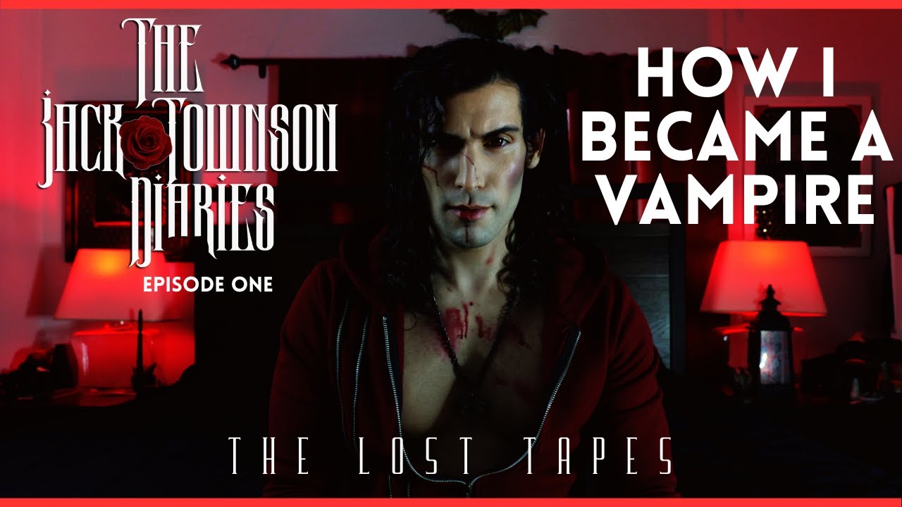The Jack Townson Diaries: Episode One - How I Was Turned Into a Vampire