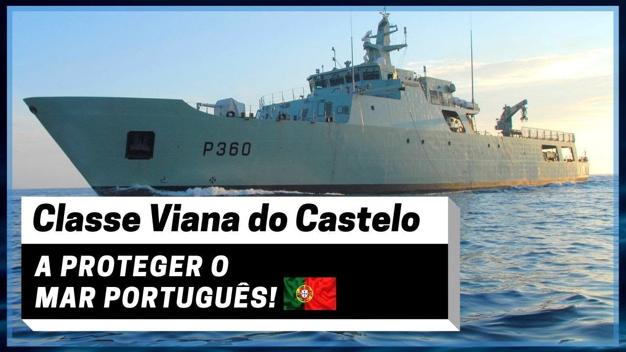 Classe Viana do Castelo - Made in Portugal