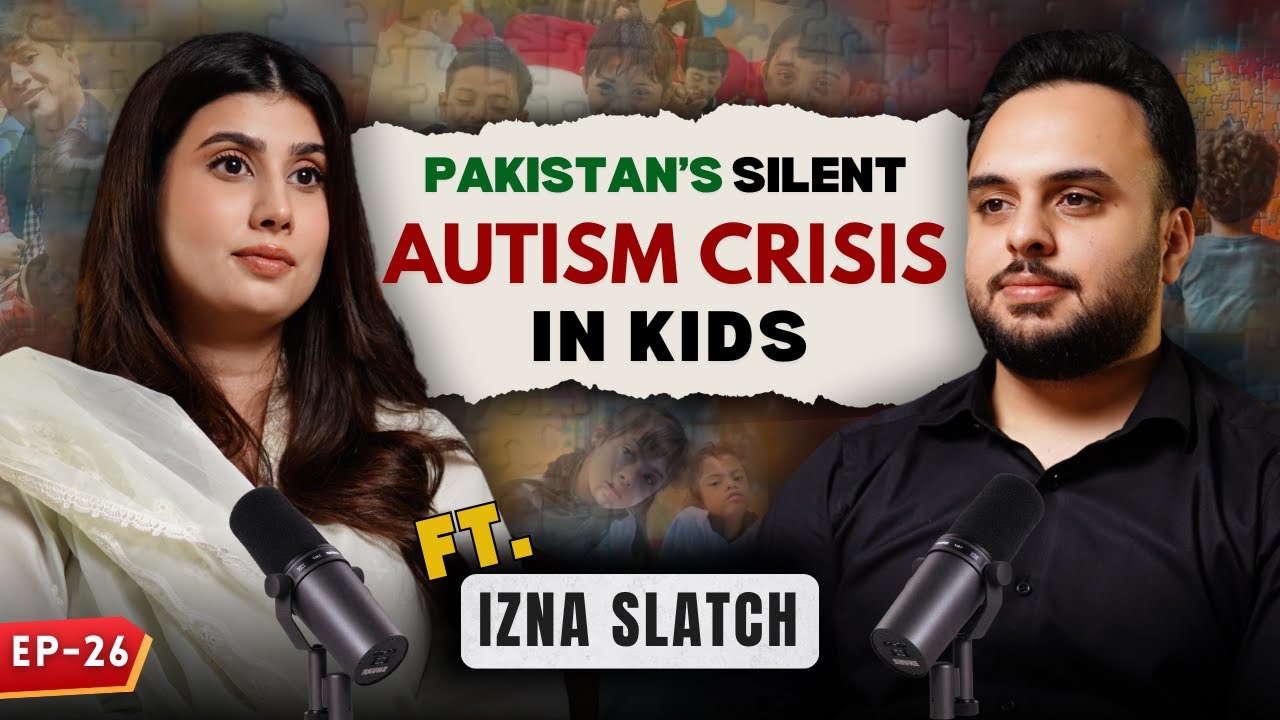 Why Autism Is Rising in Pakistan? ft. Izna Slatch | Tea O'Clock with Maarij | EP #26