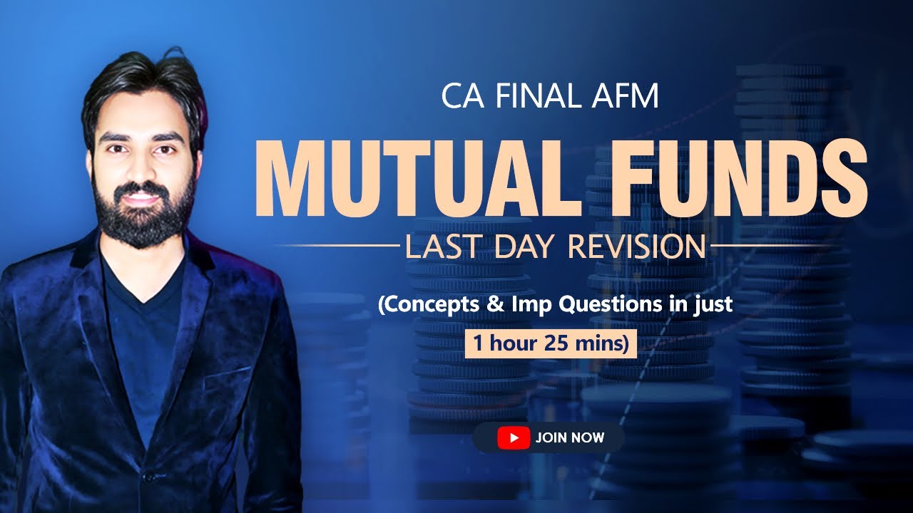 Mutual Funds - Last Day Revision | CA Final AFM