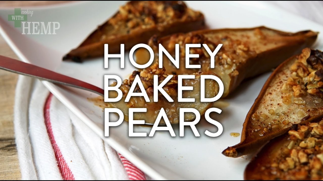 Honey Baked Pears - Cooking WithHemp