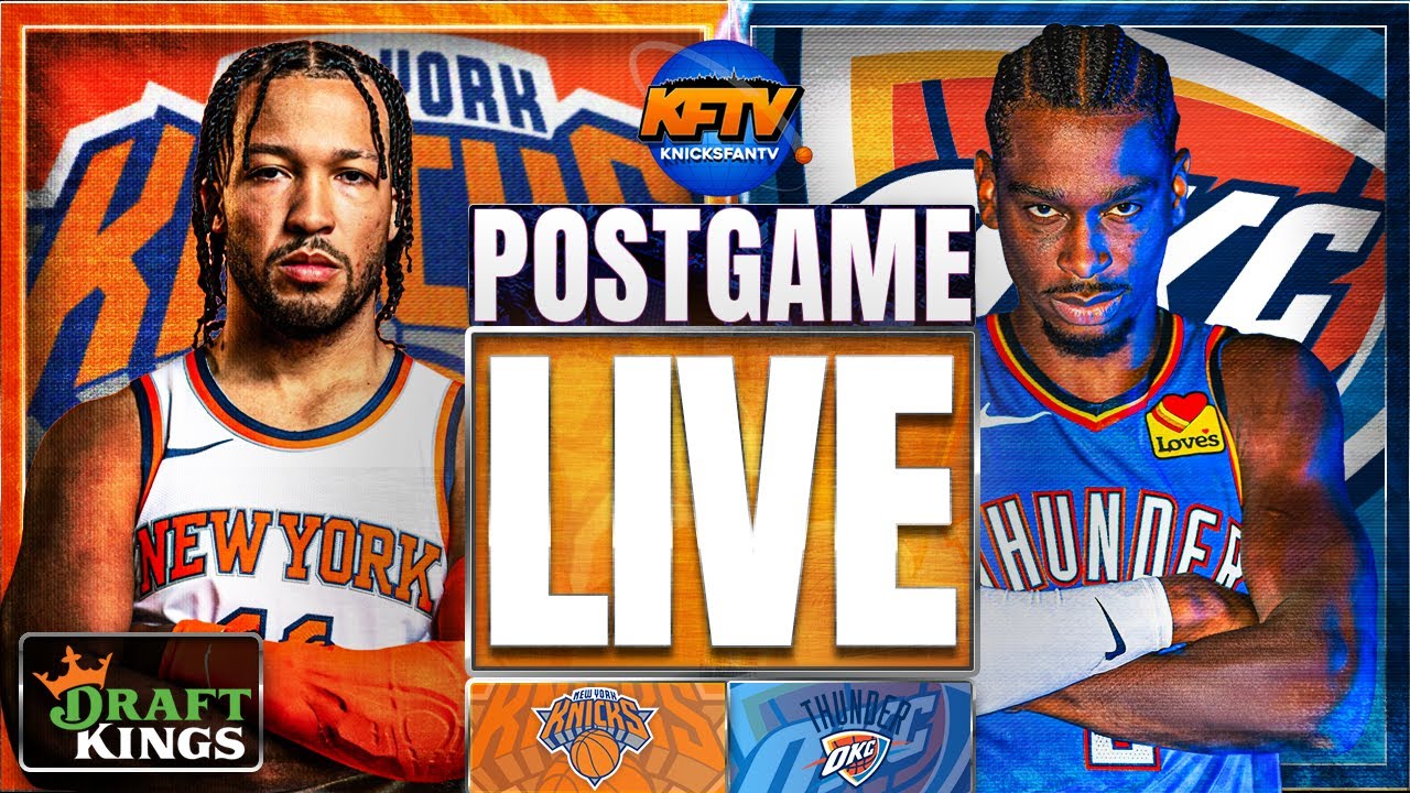 Knicks vs Thunder Post Game Show: Highlights, Analysis & Caller Reactions - EP 569